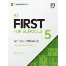 B2 First for Schools 5 without answers - Cambridge