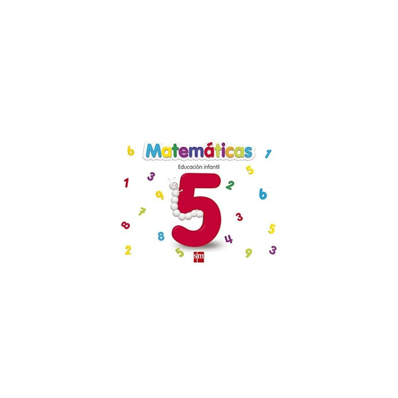 MATEMÁTICAS 5. EDUCACIÓN INFANTIL- SM