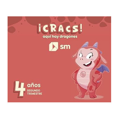 METODO GLOBALIZADO. 4 AÑOS. 2 TRIMESTRE. ¡CRACS! AQUÍ HAY DRAGONES- SM