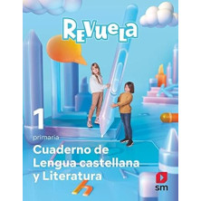 CUADERNO DE LENGUA CASTELLANA Y LITERATURA. 1 PRIMARIA. REVUELA-SM