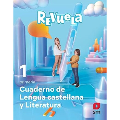 CUADERNO DE LENGUA CASTELLANA Y LITERATURA. 1 PRIMARIA. REVUELA-SM