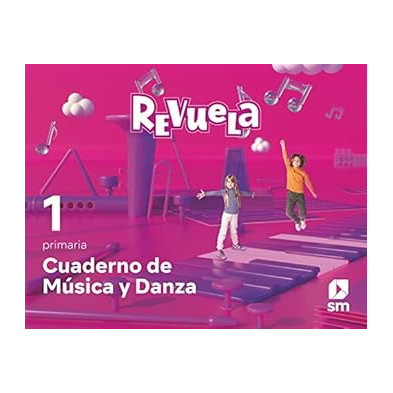 CUADERNO DE MÚSICA Y DANZA. 1 PRIMARIA. REVUELA-SM