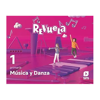 MÚSICA Y DANZA. 1 PRIMARIA. REVUELA-SM