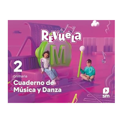 CUADERNO DE MÚSICA Y DANZA. 2 PRIMARIA. REVUELA-SM