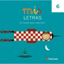 MIS LETRAS 6 Cuaderno + Cuentos (Cuadrícula) - Ed Santillana