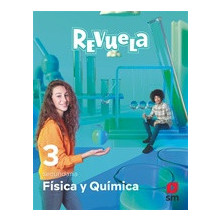 Física y Química. 3 Secundaria. Revuela - Ed SM