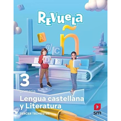 LENGUA CASTELLANA Y LITERATURA. 3 PRIMARIA. REVUELA. TRIMESTRES-SM