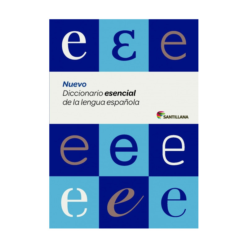 Nuevo Diccionario Esencial de la Lengua Española Edición 2015 - Santillana