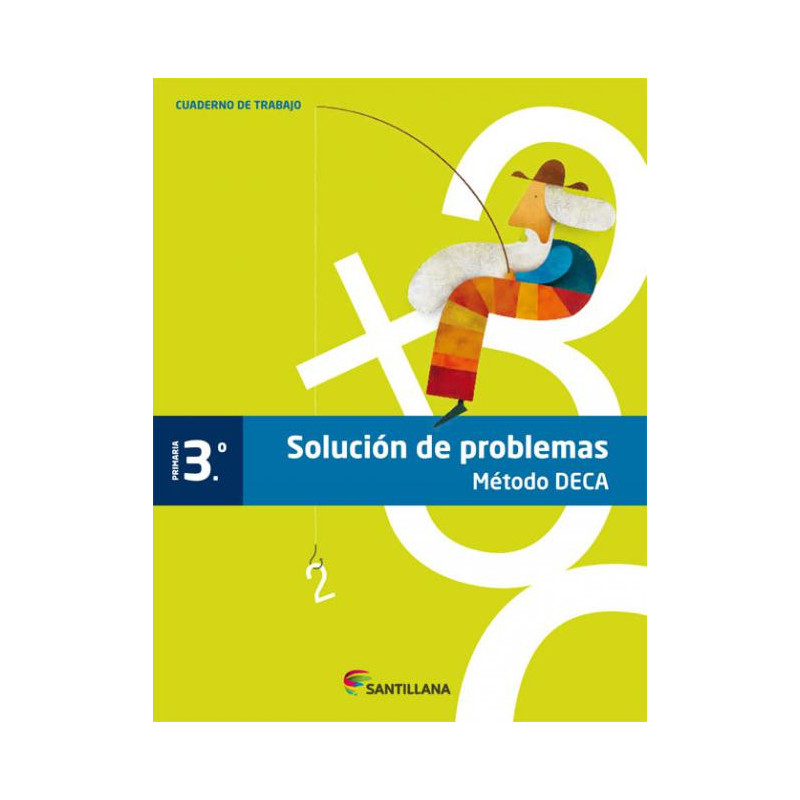 Cuaderno Método DECA Solución de Problemas 3 Primaria- Santillana