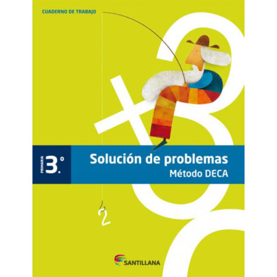 Cuaderno Método DECA Solución de Problemas 3 Primaria- Santillana